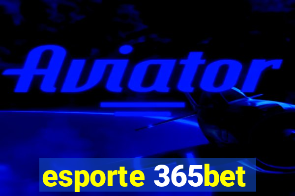 esporte 365bet